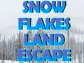 खेल Snow Flakes Land Escape
