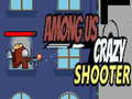 खेल Among Us Crazy Shooter
