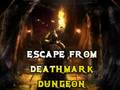 खेल Escape From Deathmark Dungeon