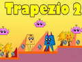 खेल Trapezio 2