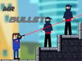 खेल MR Bullet