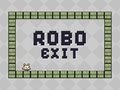खेल Robo Exit