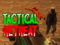 खेल Tactical Retreat
