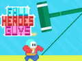 खेल Fall Heroes Guys