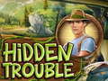 खेल Hidden Trouble
