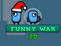 खेल Funny War 2D