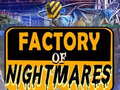 खेल Factory of Nightmares