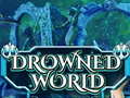 खेल Drowned World