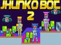 खेल Jhunko Bot 2