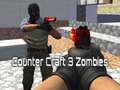 खेल Counter Craft 3 Zombies