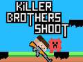 खेल Killer Brothers Shoot