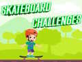 खेल Skateboard Challenges