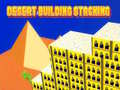 खेल Desert Building Stacking