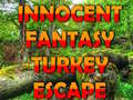 खेल Innocent Fantasy Turkey Escape