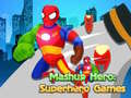 खेल Mashup Hero: Superhero Games