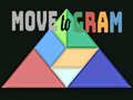 खेल Move to Gram