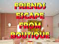 खेल Friends Escape From Boutique