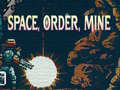 खेल Space, Order, Mine!