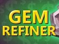 खेल Gem Refiner