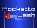 खेल Rocketto Dash