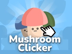 खेल Mushroom Clicker