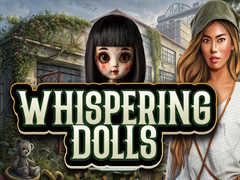 खेल Whispering Dolls