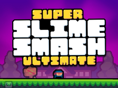 खेल Super Slime Smash Ultimate