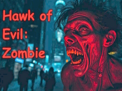 खेल Hawk of Evil: Zombie
