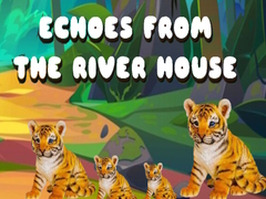 खेल Echoes from the River House