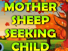 खेल Mother Sheep Seeking Child