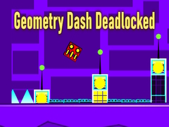 खेल Geometry Dash Deadlocked