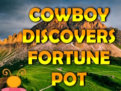 खेल Cowboy Discovers Fortune Pot