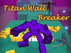 खेल Titan Wall Breaker