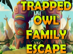 खेल Trapped Owl Family Escape