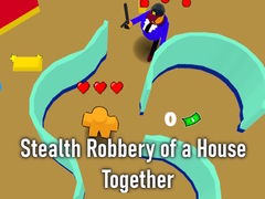 खेल Stealth Robbery of a House Together