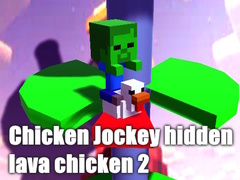 खेल Chicken Jockey hidden lava chicken 2