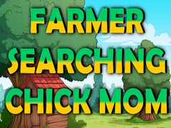 खेल Farmer Searching Chick Mom