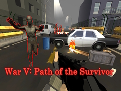 खेल War V: Path of the Survivor