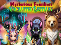 खेल Mysterious Familiars Enchanted Bestiary