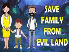 खेल Save Family From Evil Land