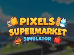 खेल Pixels Supermarket Simulator