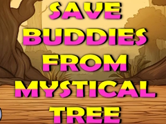 खेल Save Buddies From Mystical Tree