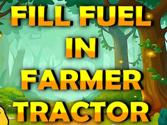 खेल Fill Fuel In Farmer Tractor