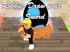 खेल Robbie: Draw your Sword