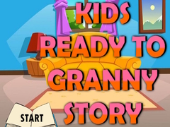 खेल Kids Ready To Granny Story