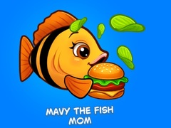 खेल Mavy the Fish Mom