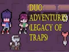 खेल Duo Adventures (Legacy of Traps)