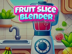 खेल Fruit Slice Blender