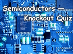 खेल Semiconductors — Knockout Quiz