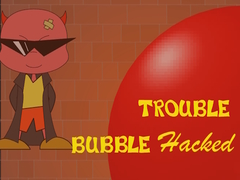 खेल Bubble Trouble Hacked